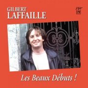 Gilbert Laffaille - Les beaux débuts (2020)