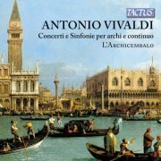 L'Archicembalo - Vivaldi: Concerti and Sinfonie for strings and continuo (2016)