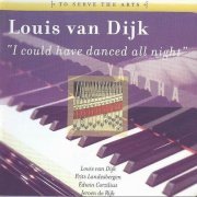 Louis Van Dijk - I Could Have Danced All Night (1999)