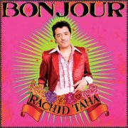 Rachid Taha - Bonjour (2009)