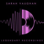 Sarah Vaughan - Legendary Recordings: Sarah Vaughan (2023)