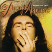 Thomas Anders - Barcos De Cristal (1994)
