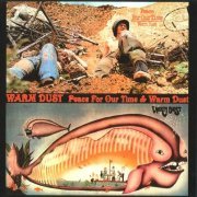 Warm Dust - Peace For Our Time & Warm Dust (2001)