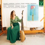 Laura La Vecchia - Del suono come perla: 17TH-century italian music for theorbo (2025)