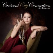 Aya Takazawa - Crescent City Connection (2017) [Hi-Res]