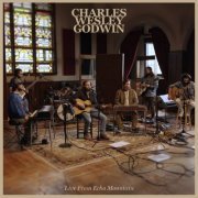 Charles Wesley Godwin - Live From Echo Mountain (2024) Hi-Res