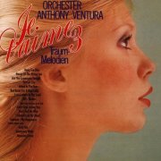 Orchester Anthony Ventura - Je T'Aime - Traummelodien 3 (1975)