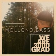 Mollono.Bass - We Are 3000Grad ( Mollono.Bass DJ Mix ) (2021)