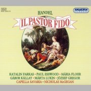 Capella Savaria, Nicholas McGegan - Handel - Il Pastor Fido (1995)