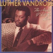 Luther Vandross - The Night I Fell In Love (1985)