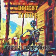 Rob Europe – Futile Folk Songs (2024) Hi-Res