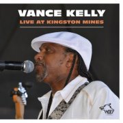 Vance Kelly - Live At Kingston Mines (2014)