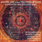 Andres Vial - Plays Thelonious Monk: Sphereology, Vol. 1 (2018)