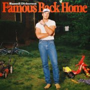 Russell Dickerson - Famous Back Home (2025) [Hi-Res / DD+ Atmos]
