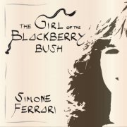 Simone Ferrari - The Girl of the Blackberry Bush (2019)