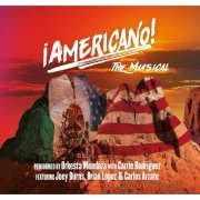 Orkesta Mendoza - iAmericano!: The Musical (2020) [Hi-Res]