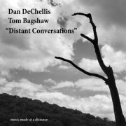 Dan DeChellis - Distant Conversations (2020)