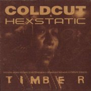 Coldcut & Hexstatic - Timber (1998) FLAC