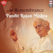 Rajan Mishra - In Remembrance (Pandit Rajan Mishra) (2021)