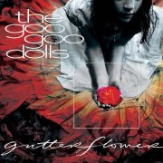 The Goo Goo Dolls - Gutterflower (2002) [Hi-Res]
