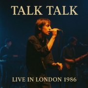 Talk Talk - Live in London 1986 (2025)
