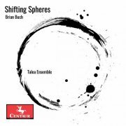 Talea Ensemble - Shifting Spheres (2020)