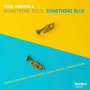 Tom Harrell - Something Gold, Something Blue (2016) CD Rip