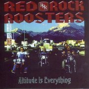 Red Rock Roosters - Altitude Is Everything (1998)