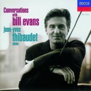 Jean-Yves Thibaudet - Conversations with Bill Evans (1997)