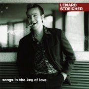 Lenard Streicher - Songs in the Key of Love (2008)