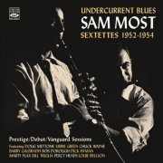 Sam Most - Sam Most Sextettes 1952-1954: Prestige, Debut & Vanguard Sessions (Remastered) (2024)