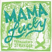 Mama Lucky - Permanent Stranger (2009) [Hi-Res]