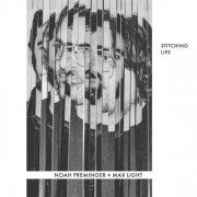 Noah Preminger, Max Light - Stitching Life (2026) [Hi-Res]