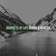 Roger B Hunter - Journeys of Life (2021)