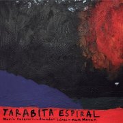 María Valencia, Matt Moran, Brandon Lopez - Tarabita Espiral (2025) Hi Res