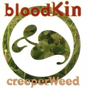 Bloodkin - Creeperweed (1996)