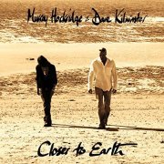 Murray Hockridge And Dave Kilminster - Closer To Earth (2013)