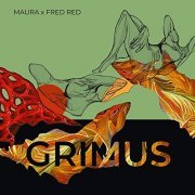 Fred Red & Maura - Grimus (2021) Hi Res