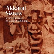 Akkarai Sisters - Akkarai Sisters at Royal College of Music, Stockholm: Violin Duet (Live) (2020) [Hi-Res]