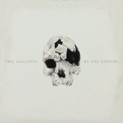 Two Gallants - We are undone (2015)