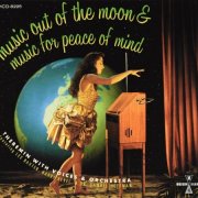 Theremin With Voices & Orchestra Featuring Les Baxter, Harry Revel & Dr. Samuel Hoffman - Music Out Of The Moon & Music For Peace Of Mind (2025)