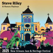 Steve Riley & The Mamou Playboys - Live At The 2025 New Orleans Jazz & Heritage Festival (2025)