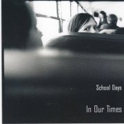 School Days - In Our Times (2002)