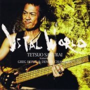 Tetsuo Sakurai Featuring Greg Howe & Dennis Chambers - Vital World (2010)