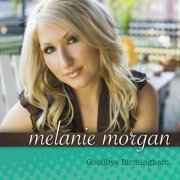 Melanie Morgan - Goodbye Birmingham (2009)