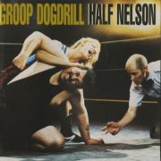 Groop Dogdrill - Half Nelson (1998)