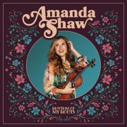 Amanda Shaw - Rhythm of My Roots (2026)