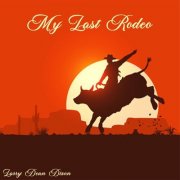 Larry Dean - My Last Rodeo (2026)