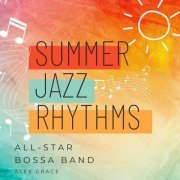 All-Star Bossa Band - Summer Jazz Rhythms (2023)