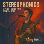 Stereophonics - Live at T in the Park Festival 2015 (2025)